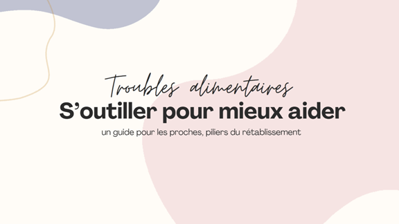 Webinaire S’outiller pour mieux aider : Comprendre les troubles alimentaires